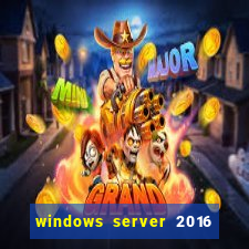 windows server 2016 download iso pt br